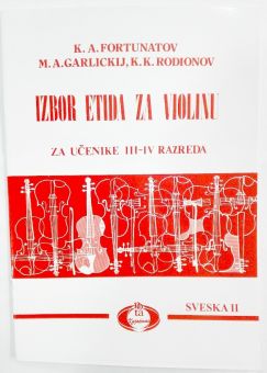 Izbor etida za violinu III - IV razred K.A.Fortunatov M.A.Garlickij K.K.Rodionov