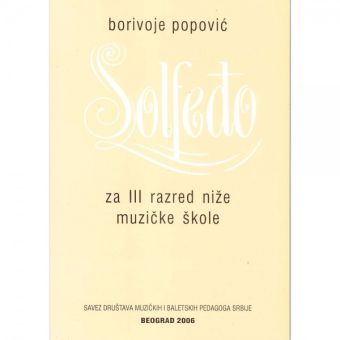 SOLFEĐO ZA III RAZRED - BORIVOJE POPOVIĆ